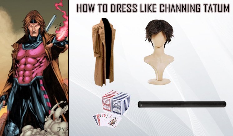 How to Dress Like Channing Tatum Gambit