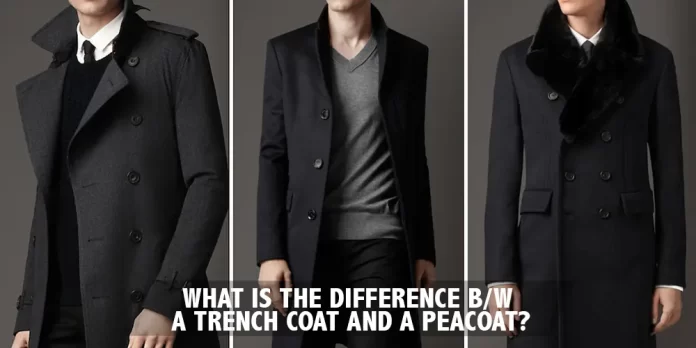 What Is The Difference Between A Trench Coat And A Peacoat filmsjackets