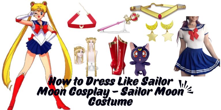 How to Dress Like Sailor Moon Cosplay – Sailor Moon Costume