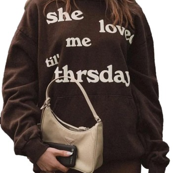 She Loved Me Till Thursday Brown Hoodie